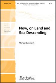 Now, on Land and Sea Descending